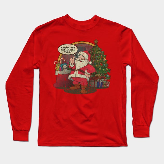 Wanna See The North Pole? 1983 Long Sleeve T-Shirt by JCD666